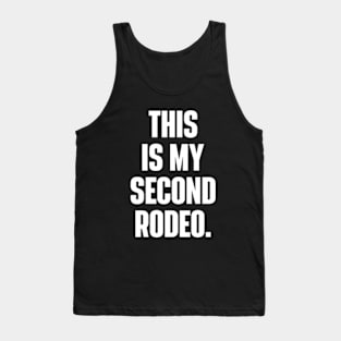 This Is My Second Rodeo Witty Cowboy Tank Top